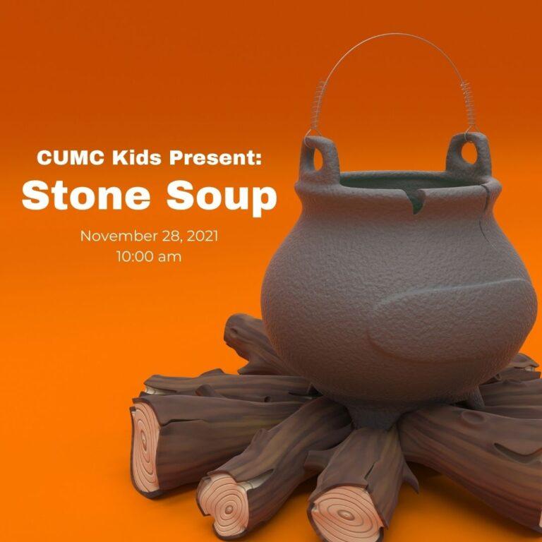 CUMC Kids Presents: Stone Soup